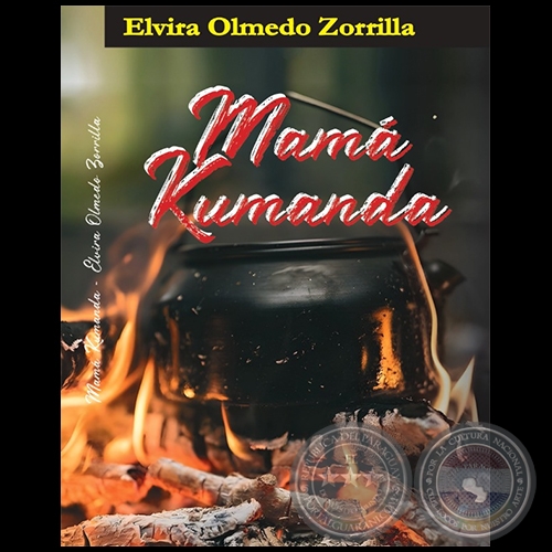 MAMÁ KUMANDA - Autora: ELVIRA OLMEDO ZORRILLA - Año 2024